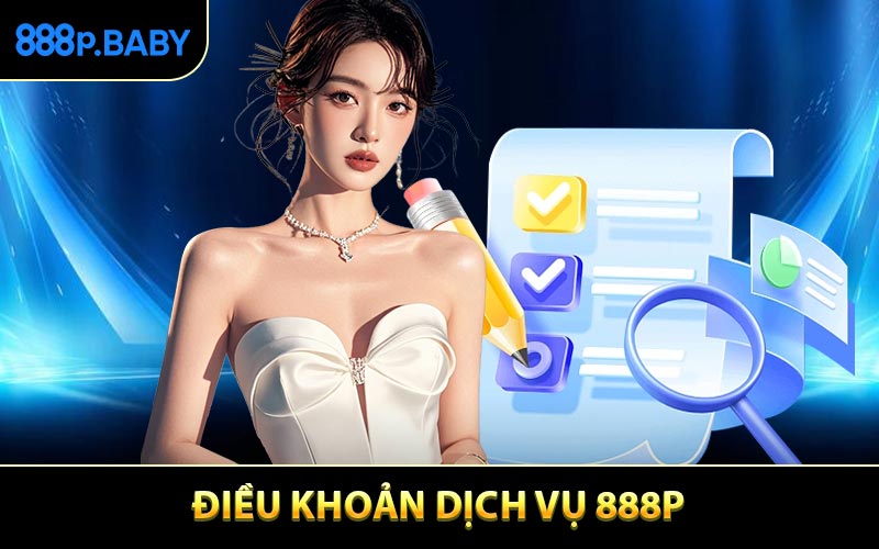 Tìm hiểu các điều khoản dịch vụ 888P