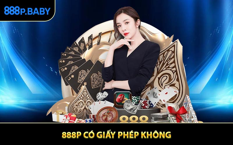888P Có Giấy Phép Không? Hé Lộ Thông Tin Chuẩn Xác Về Nhà Cái