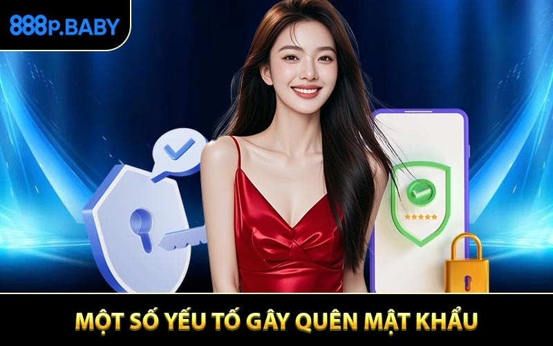 Một số yếu tố khiến thành viên quên mật khẩu