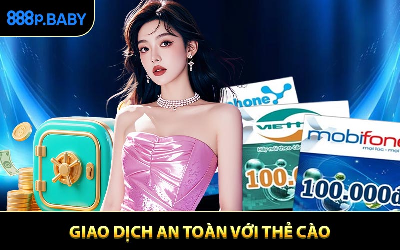 Giao dịch an toàn với thẻ cào