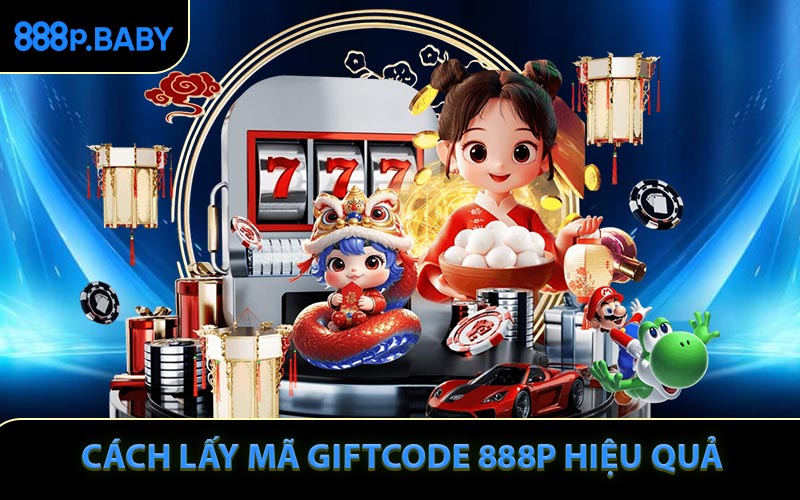 Hướng dẫn chi tiết cách lấy mã Giftcode 888P hiệu quả